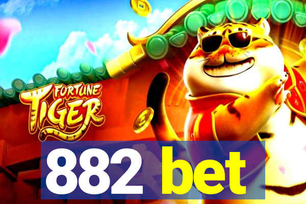 882 bet